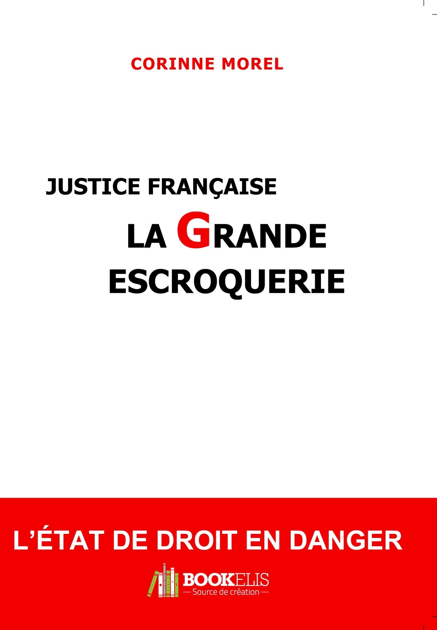 Justice française, la grande escroquerie Books