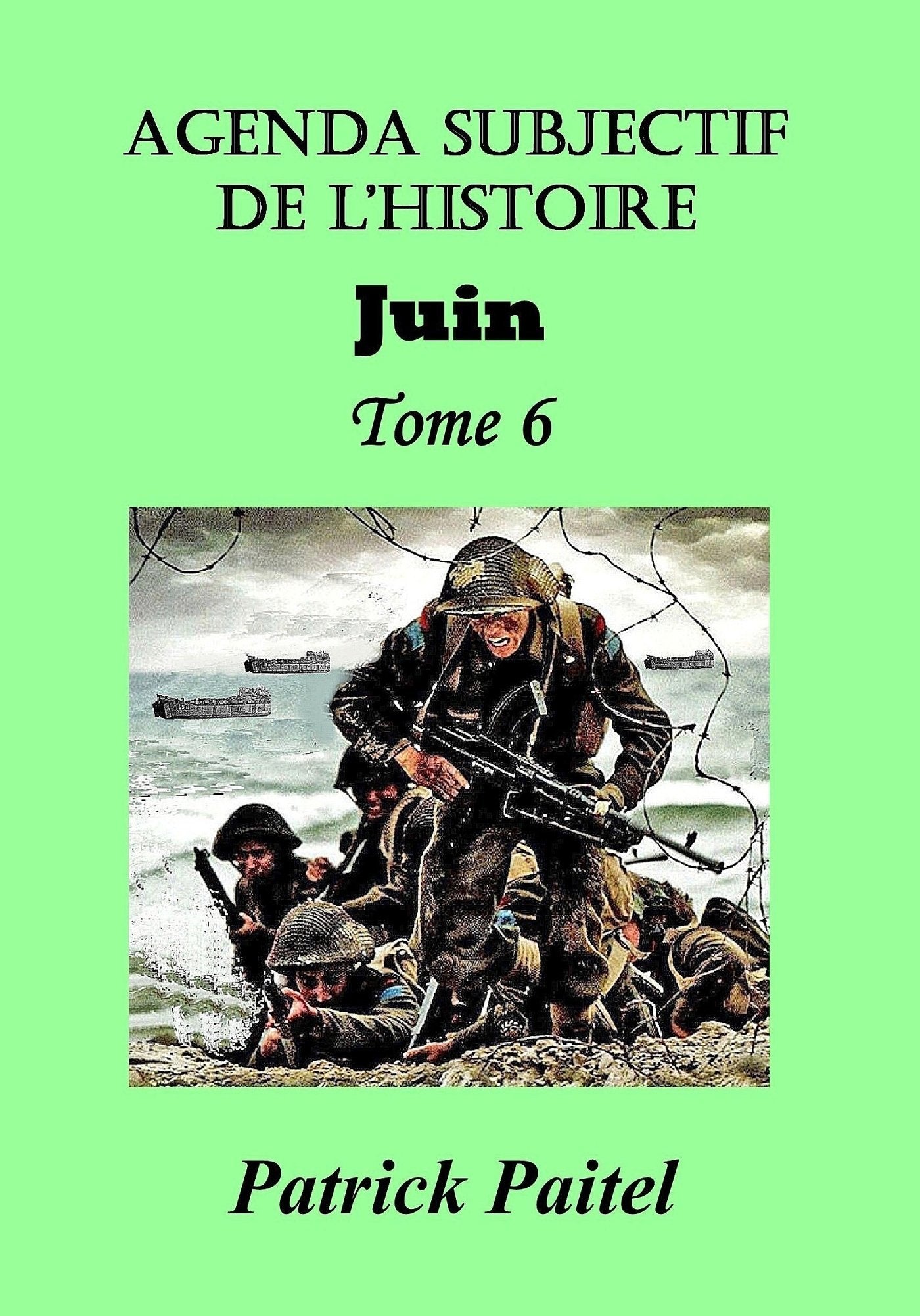 Agenda Subjectif de l'Histoire TOME 6 JUIN book