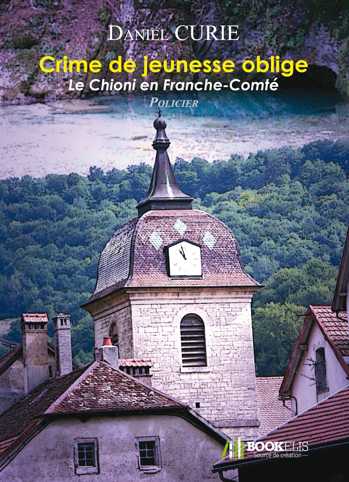 Crime de jeunesse oblige: Le Chioni en Franche-Comté book