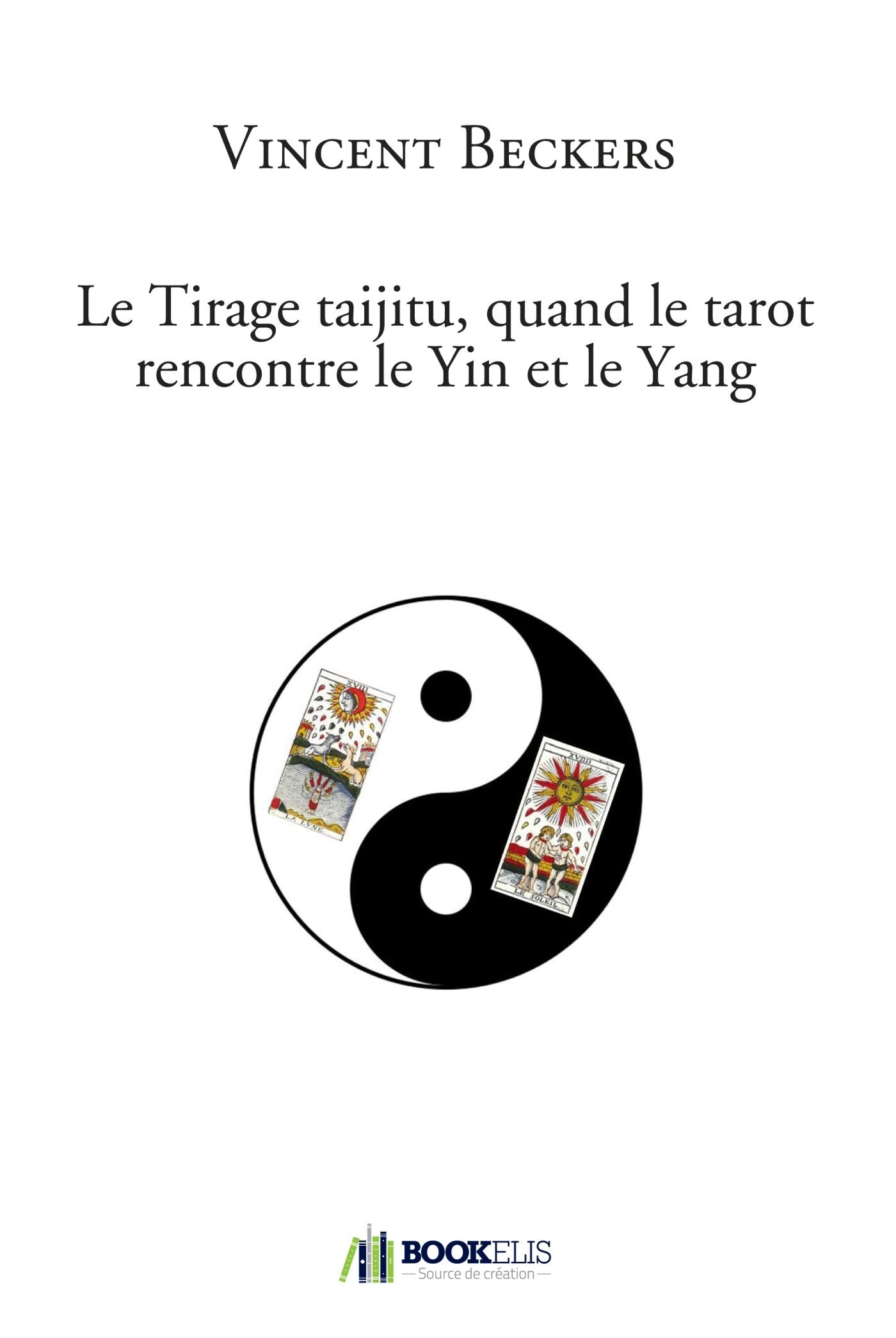 Le taijitu tirage Quand le tarot rencontre le Yin et le Yang book