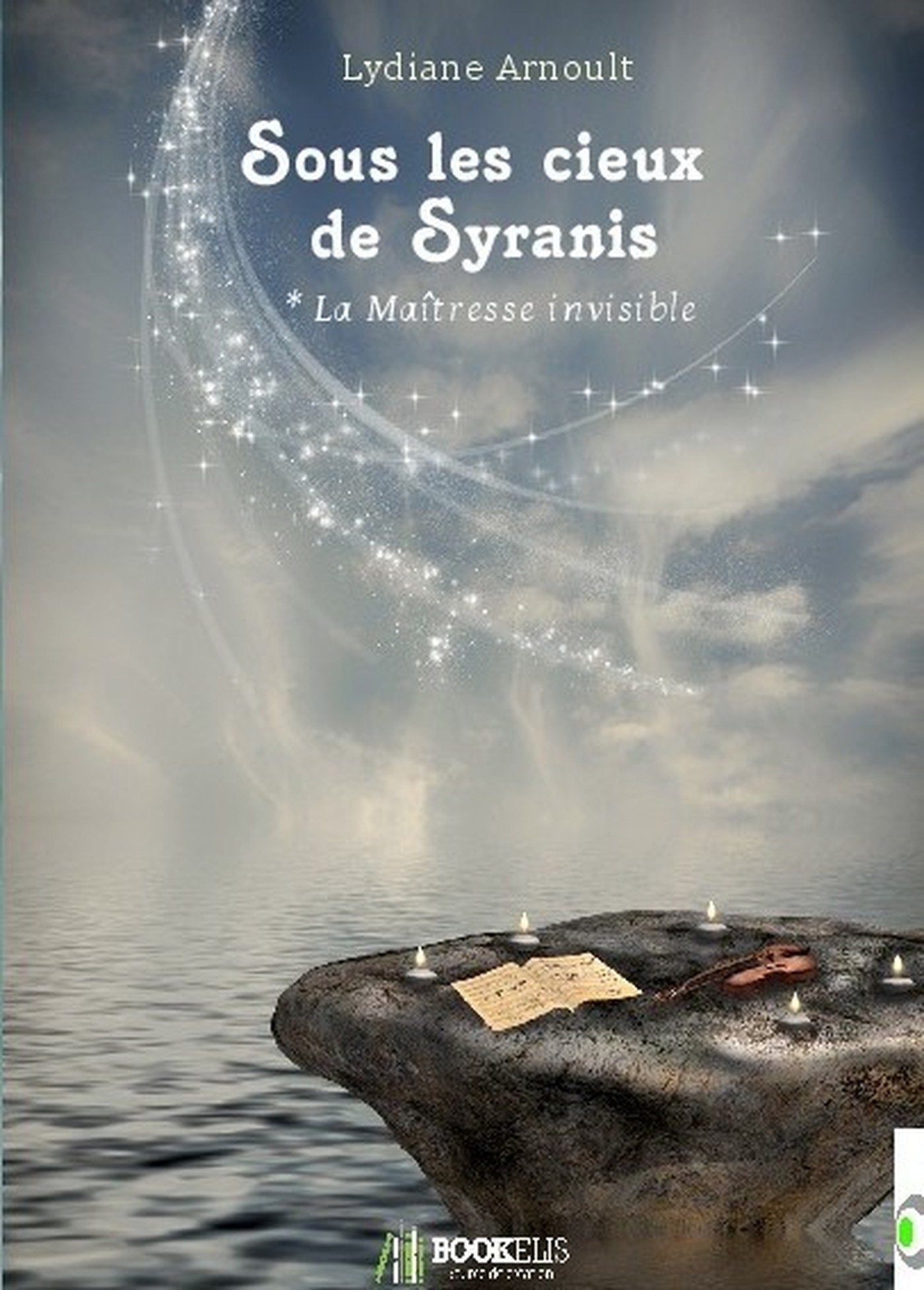 Sous les cieux de Syranis Tome 1 La Maîtresse invisible book