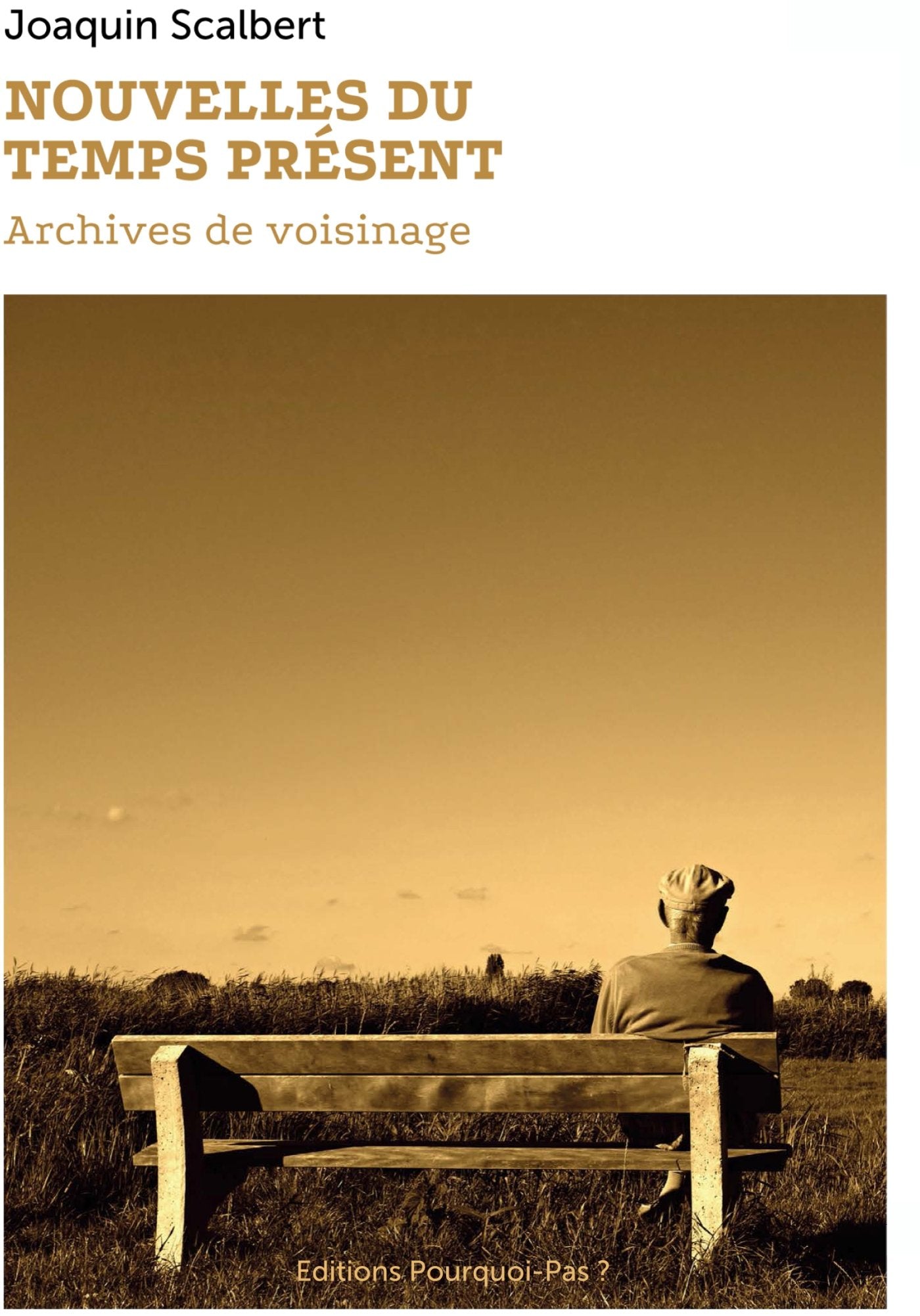 Nouvelles du temps présent: Archives de voisinage book