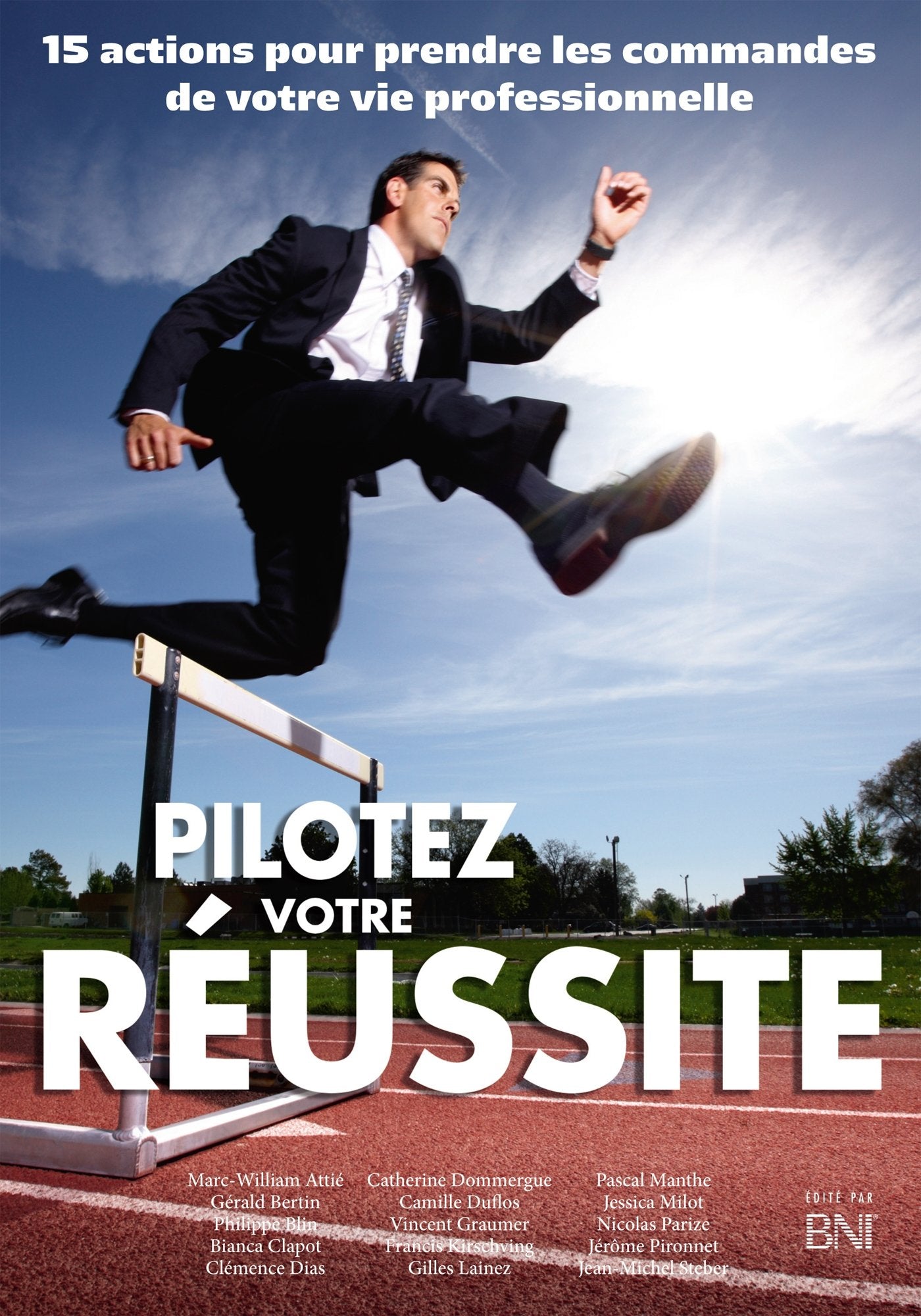 Pilotez votre réussite: 15 actions pour prendre les commandes de sa vie professionnelle Books