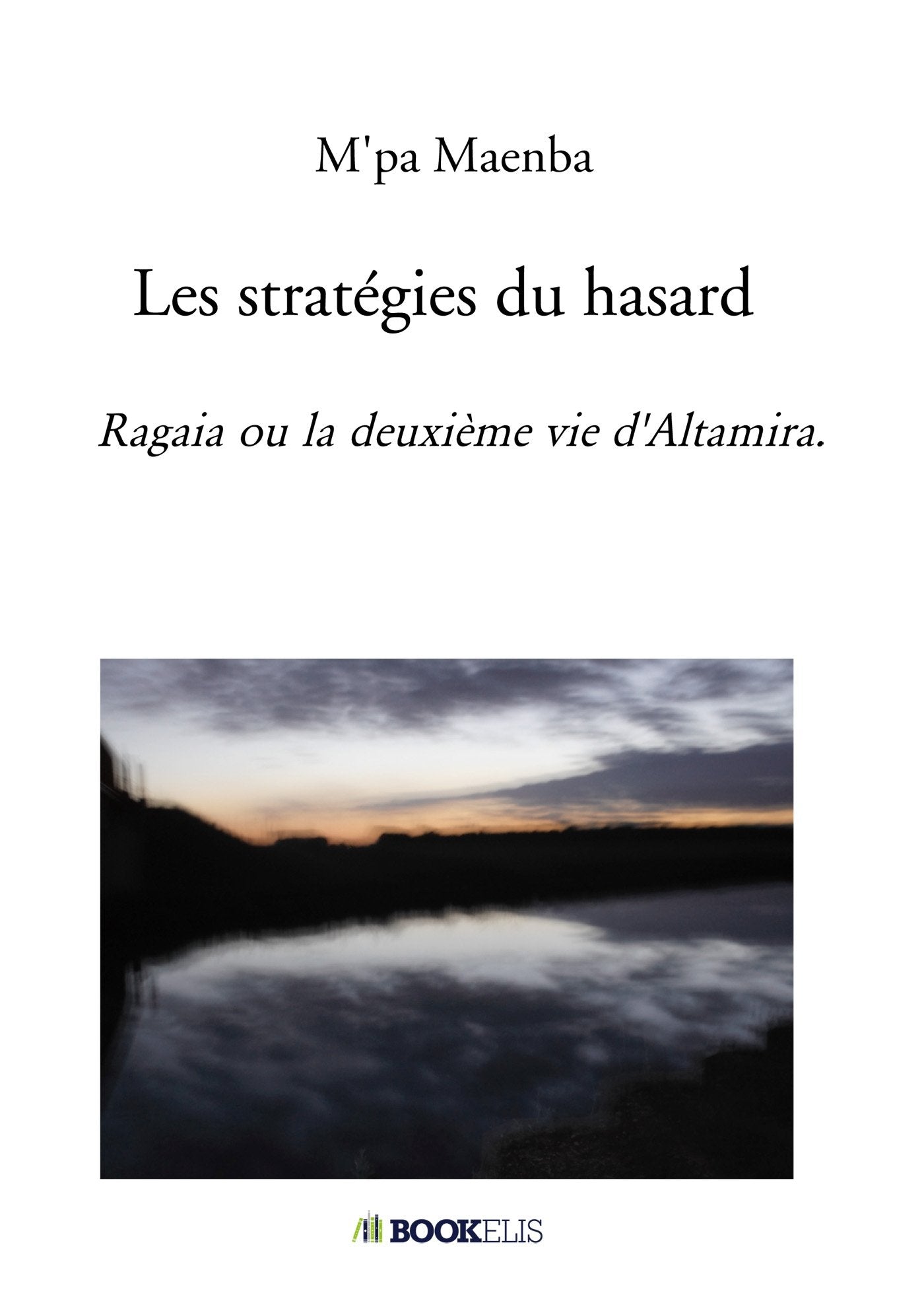 Les stratégies du hasard: Ragaia ou la deuxième vie d'Altamira. Action & Adventure