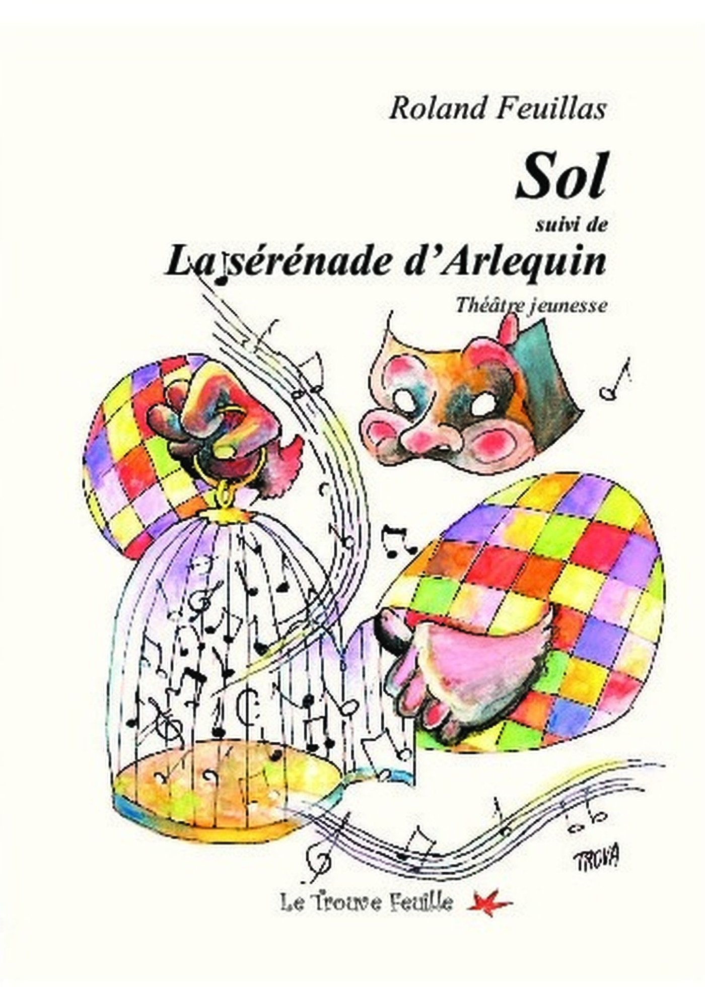 Sol / La sérénade d'Arlequin: théâtre jeunesse book