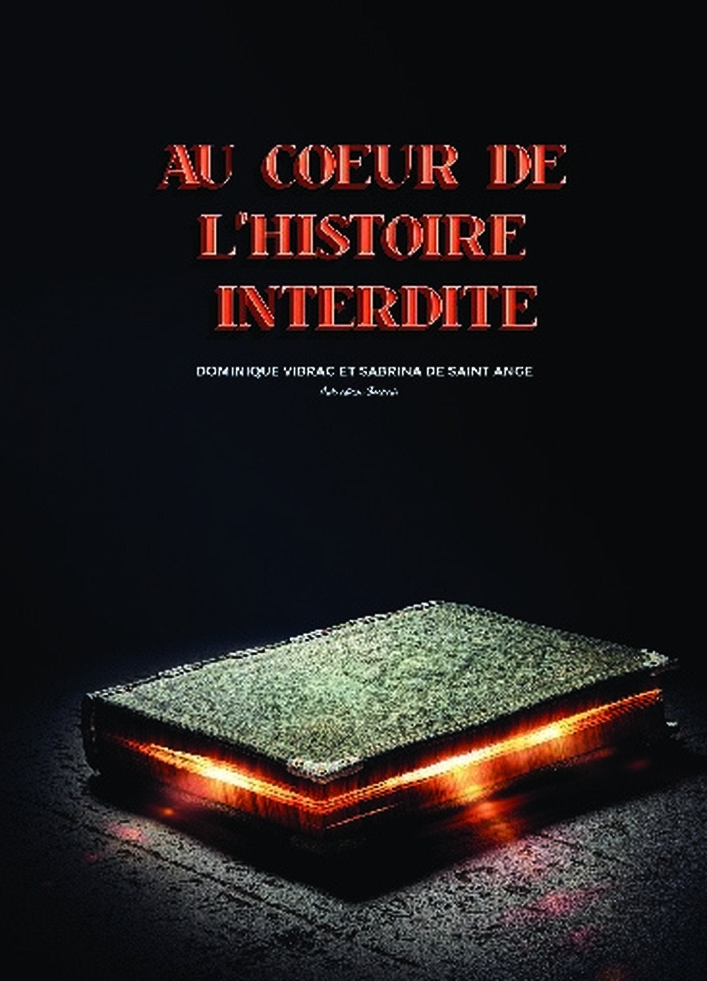 Au coeur de l'histoire interdite book