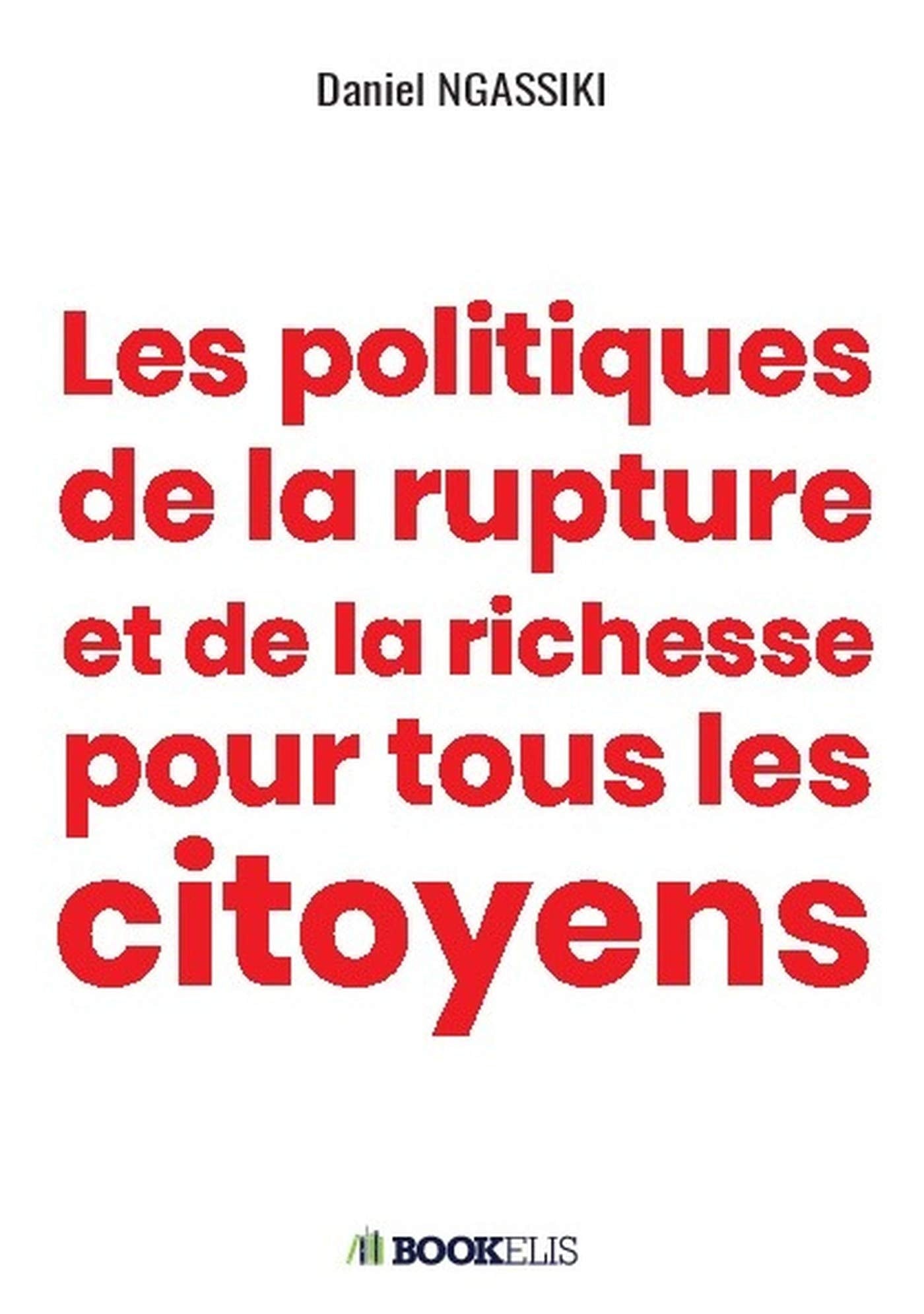 Les politiques de la rupture et de la richesse pour tous les citoyens book
