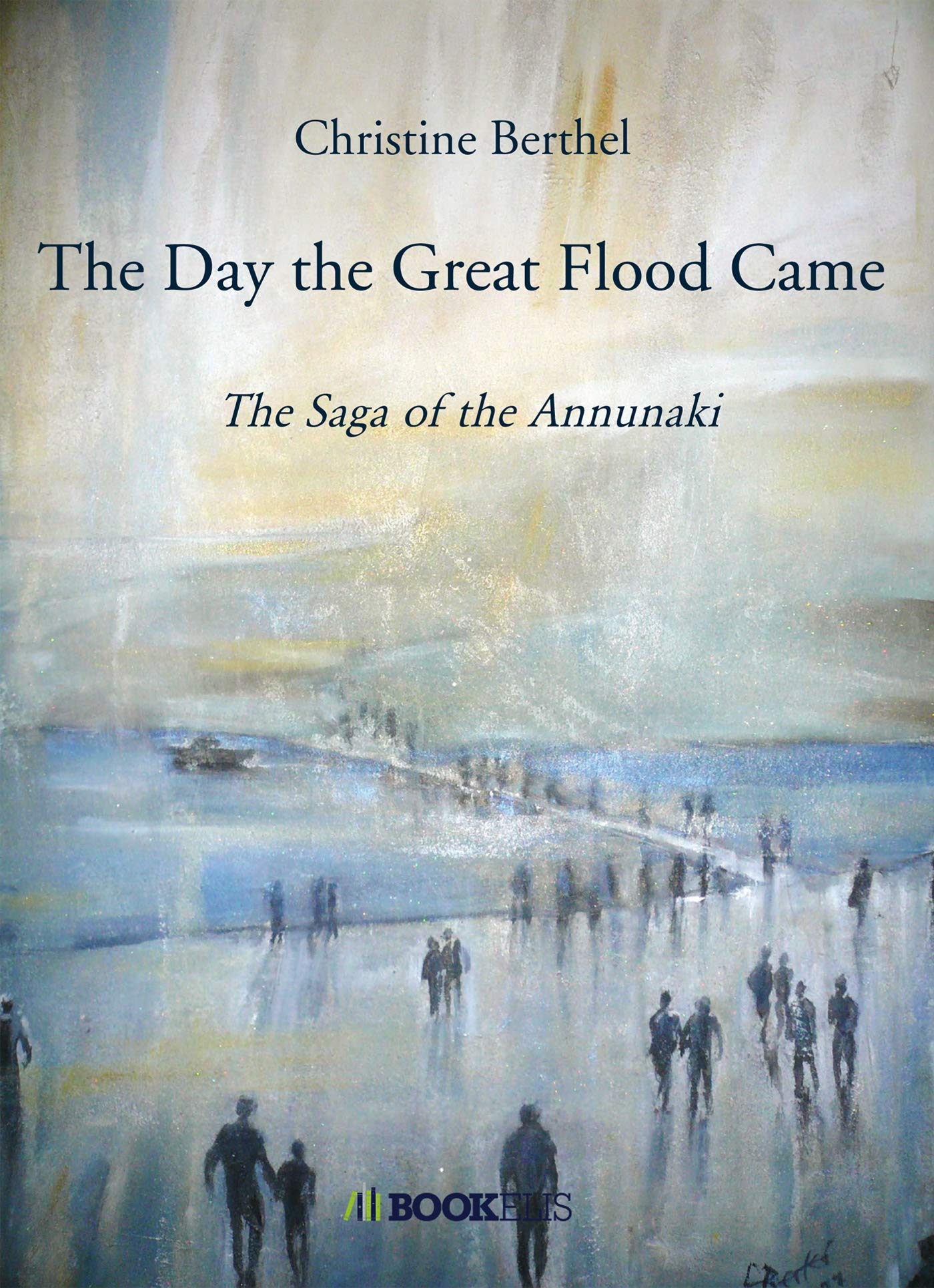 The Day the Great Flood Came: The Saga of the Annunaki book