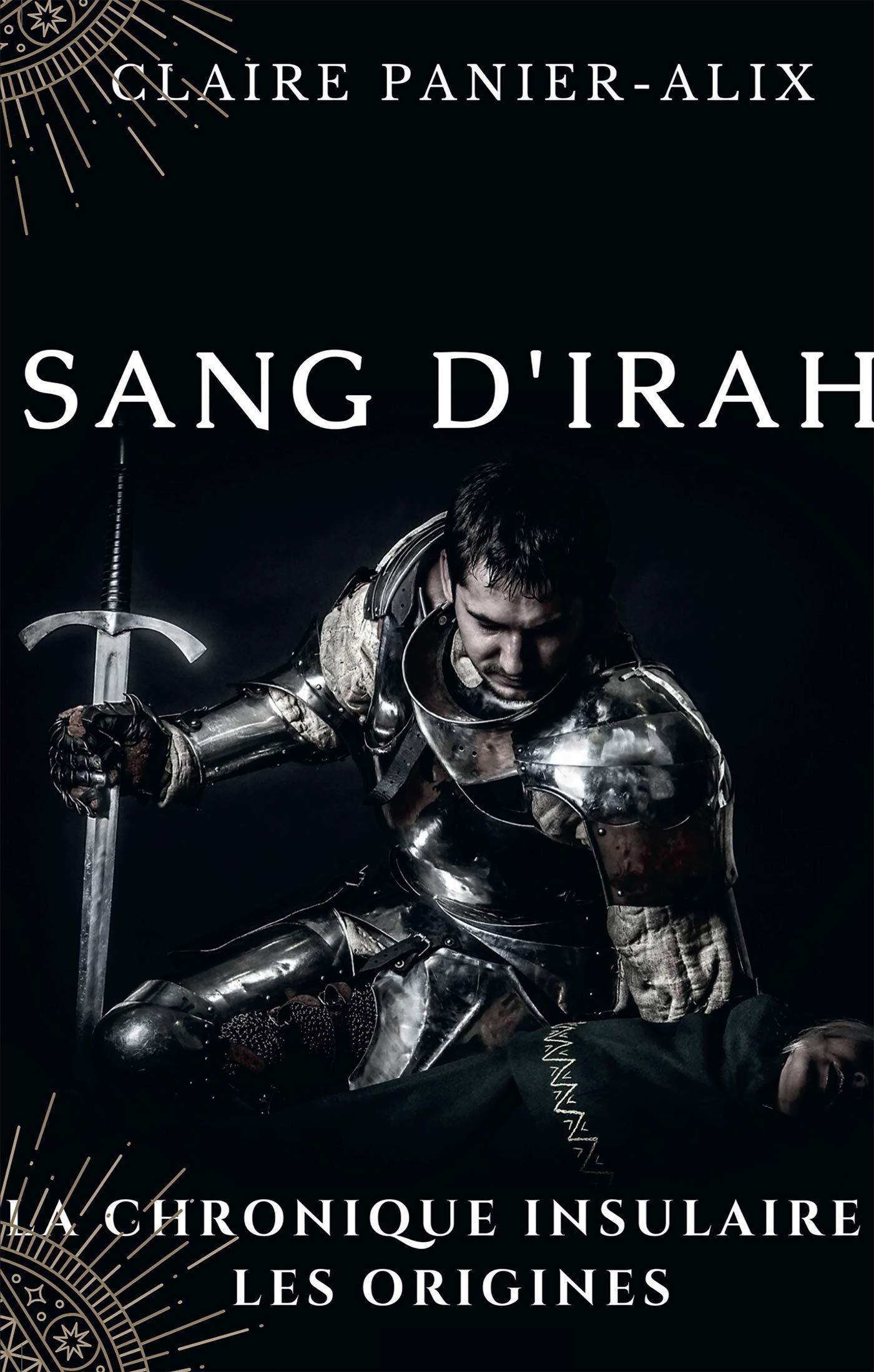 LA CHRONIQUE INSULAIRE: Sang d'Irah(les origines) book