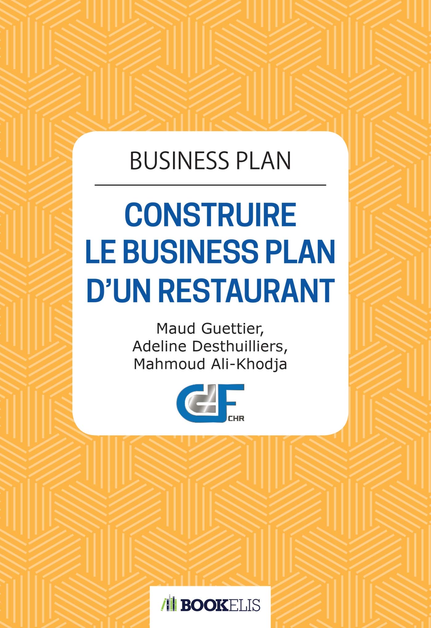 Business Plan: Construire le business plan d'un restaurant book