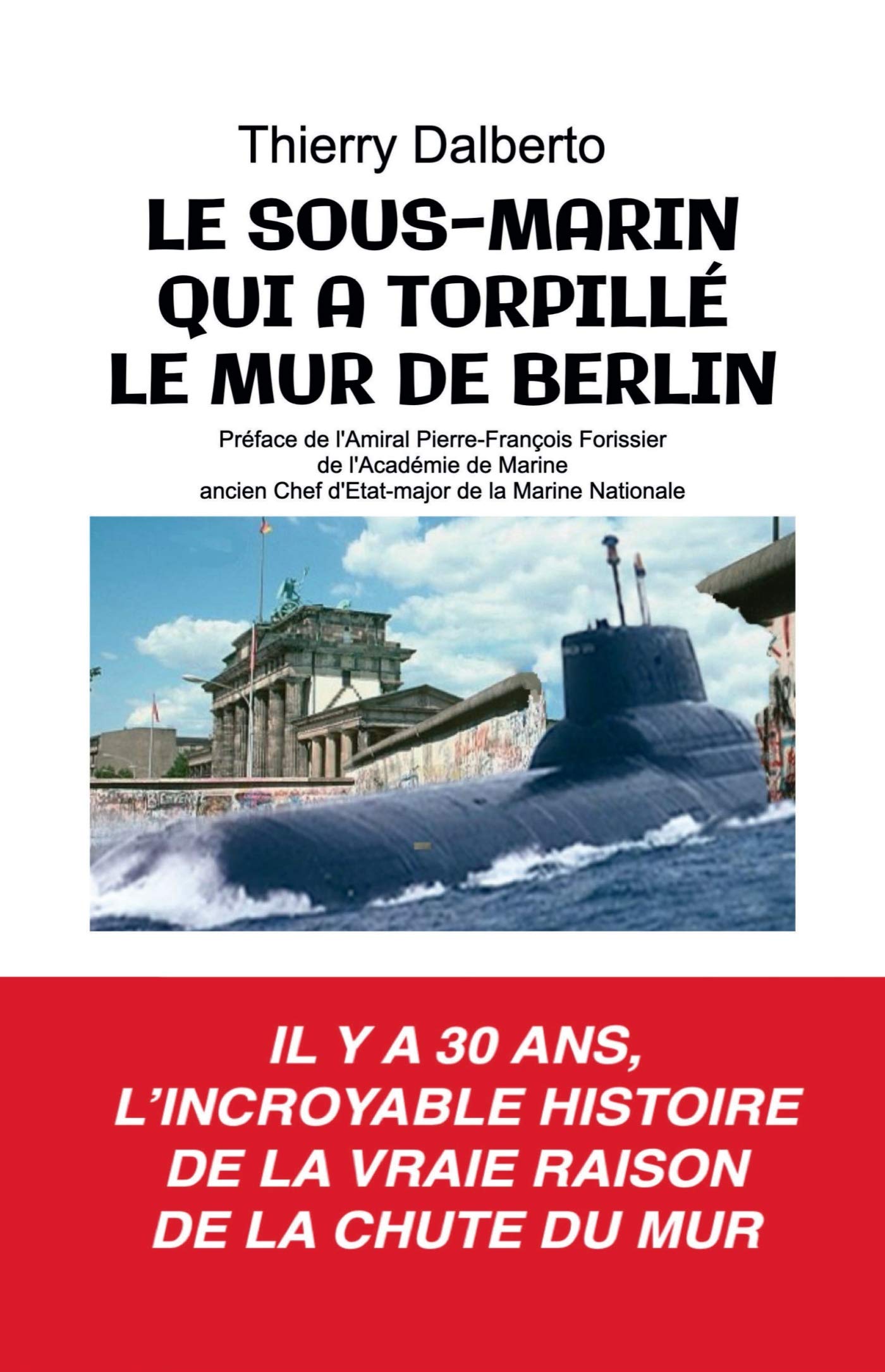 LE SOUS-MARIN QUI A TORPILLÉ LE MUR DE BERLIN: Les chaussons du Commandant Karpov book