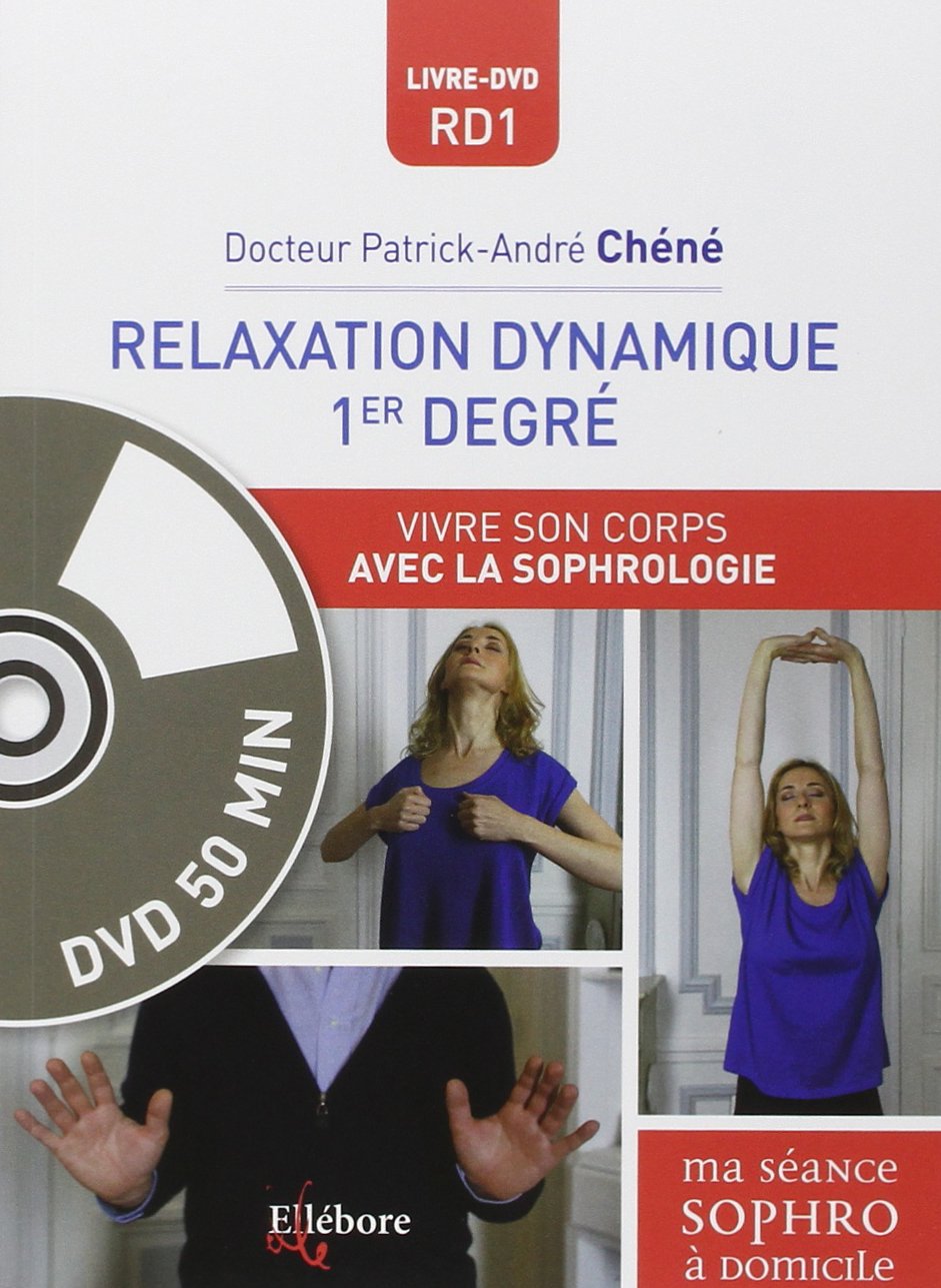 Relaxation dynamique 1er degré: Vivre son corps avec la sophrologie Books