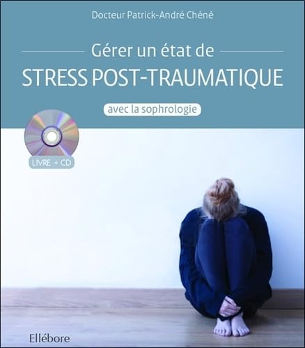Gérer un état de stress post-traumatique avec la sophrologie - Livre + CD Books