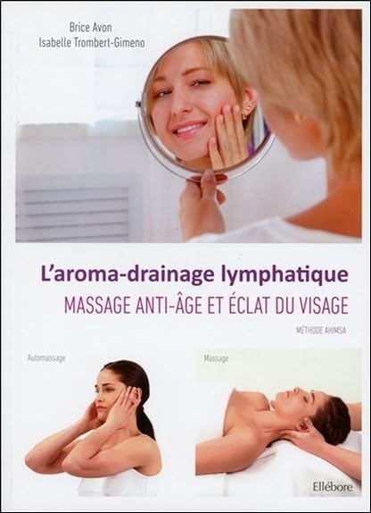 L'aroma-drainage lymphatique - Massage anti-âge et éclat du visage Health, Nutrition & Fitness