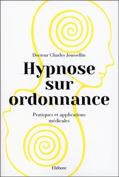 Hypnose sur ordonnance - Pratiques et applications médicales book