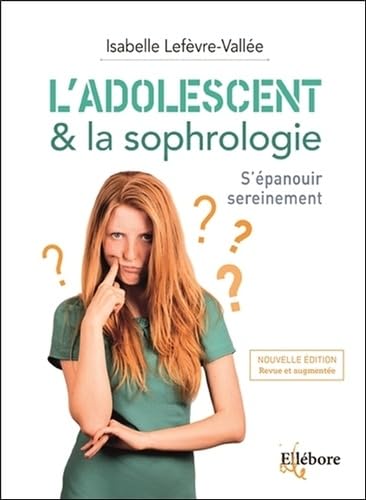L'adolescent & la sophrologie - S'épanouir sereinement Books