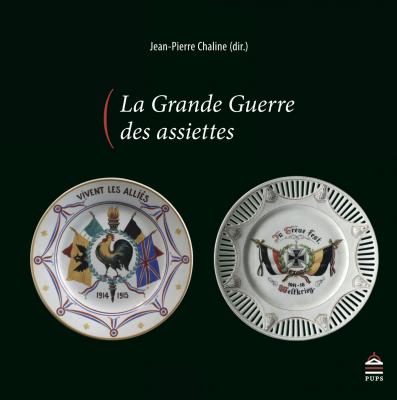 La Grande Guerre des assiettes Politics & History
