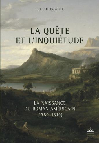 La quête et l'inquiétude : la naissance du roman américain (1789-1819) Contemporary literature