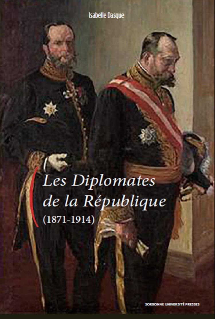 Les Diplomates de la République (1871-1914) book
