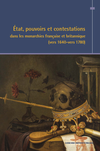 Etat, pouvoirs et contestations dans les monarchies française et britannique (vers 1640-vers 1780) book