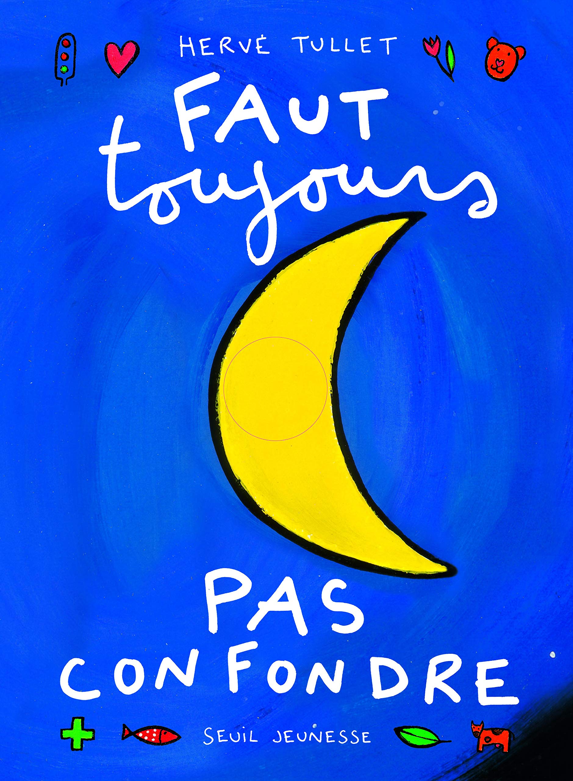 Faut toujours pas confondre Children's books