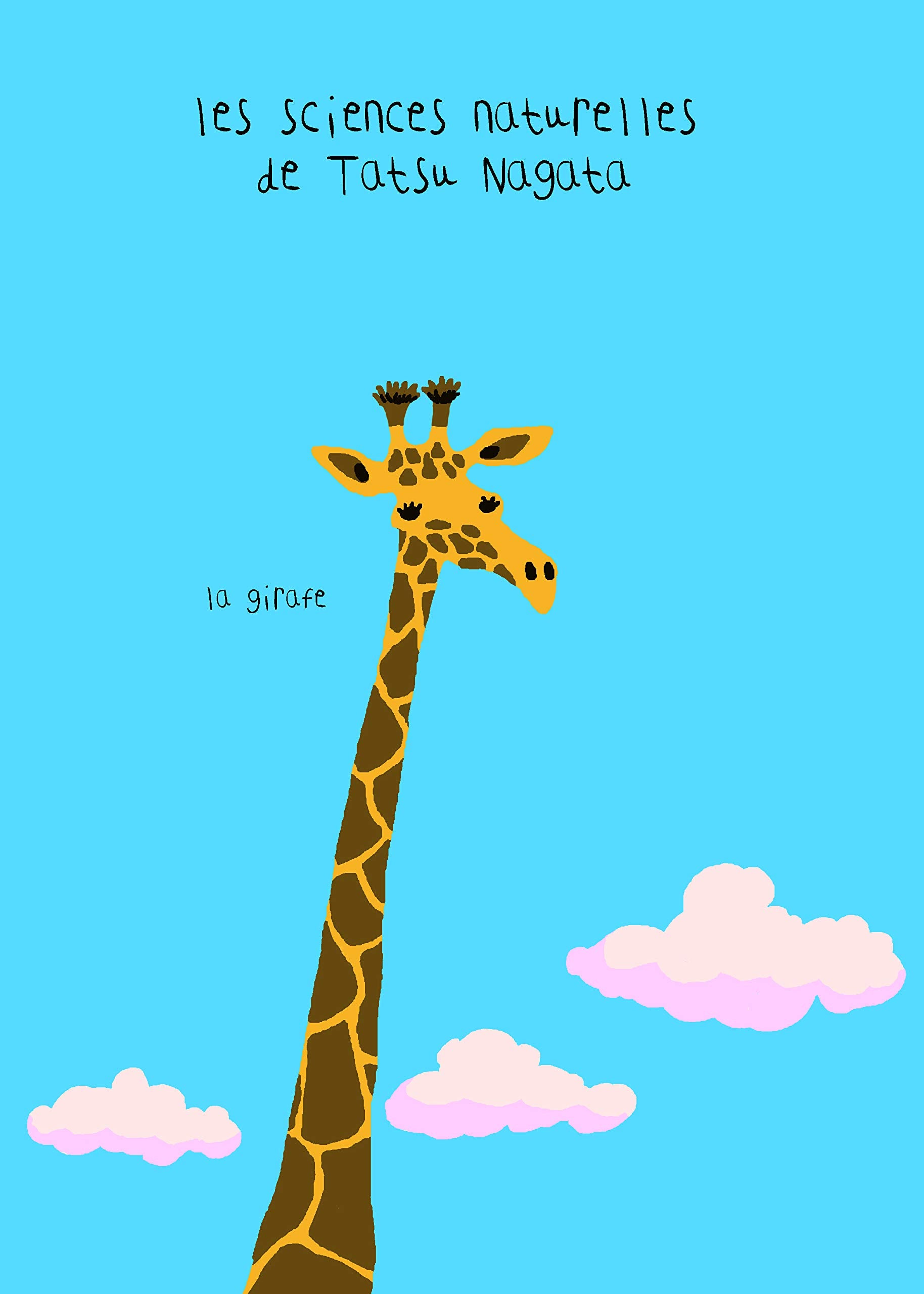 La Girafe: Les sciences naturelles de Tatsu Nagata Children's books