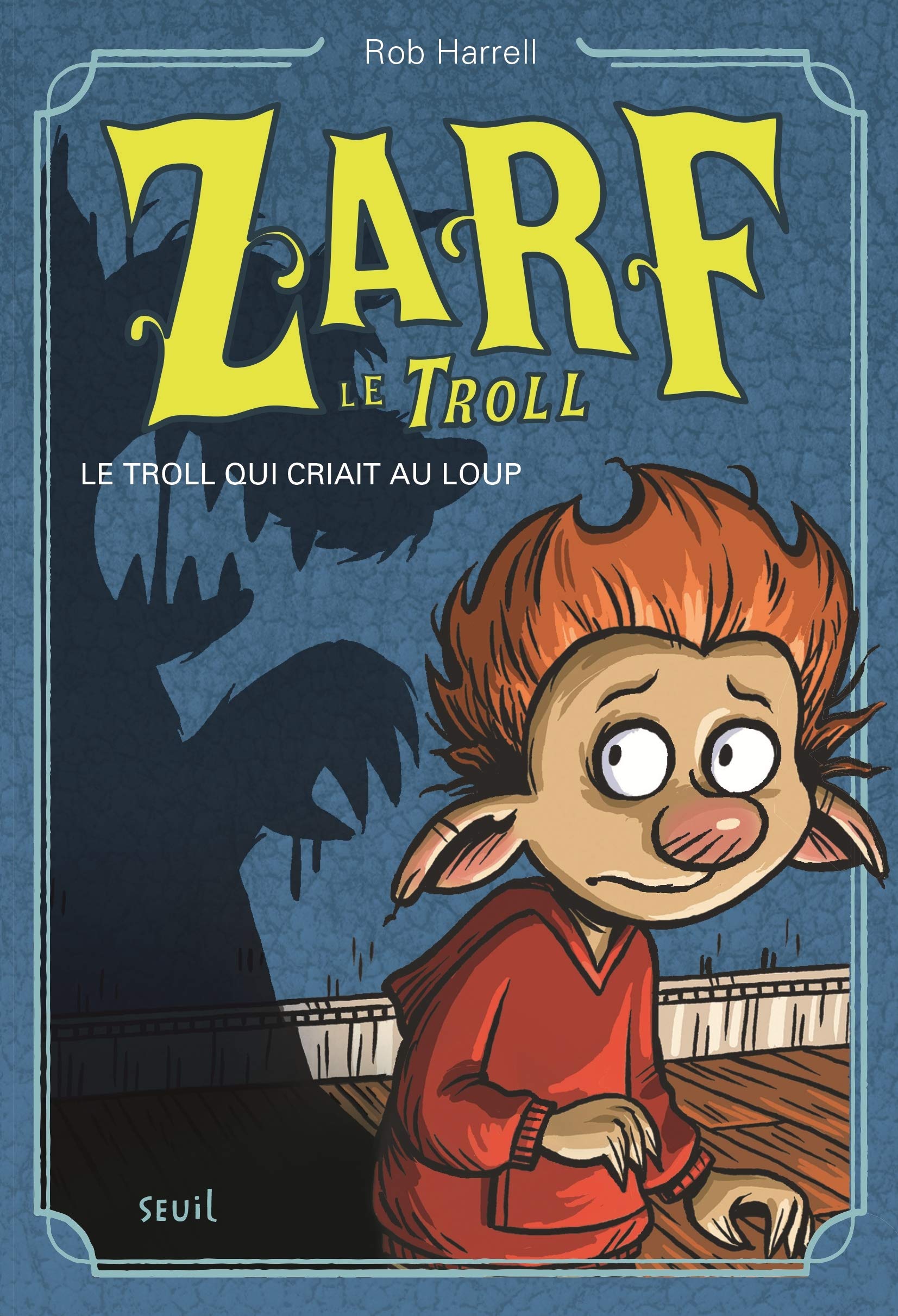 Zarf le troll - Tome 2 - Le Troll qui criait au loup: Zarf le troll, tome 2 Novels & Short Stories