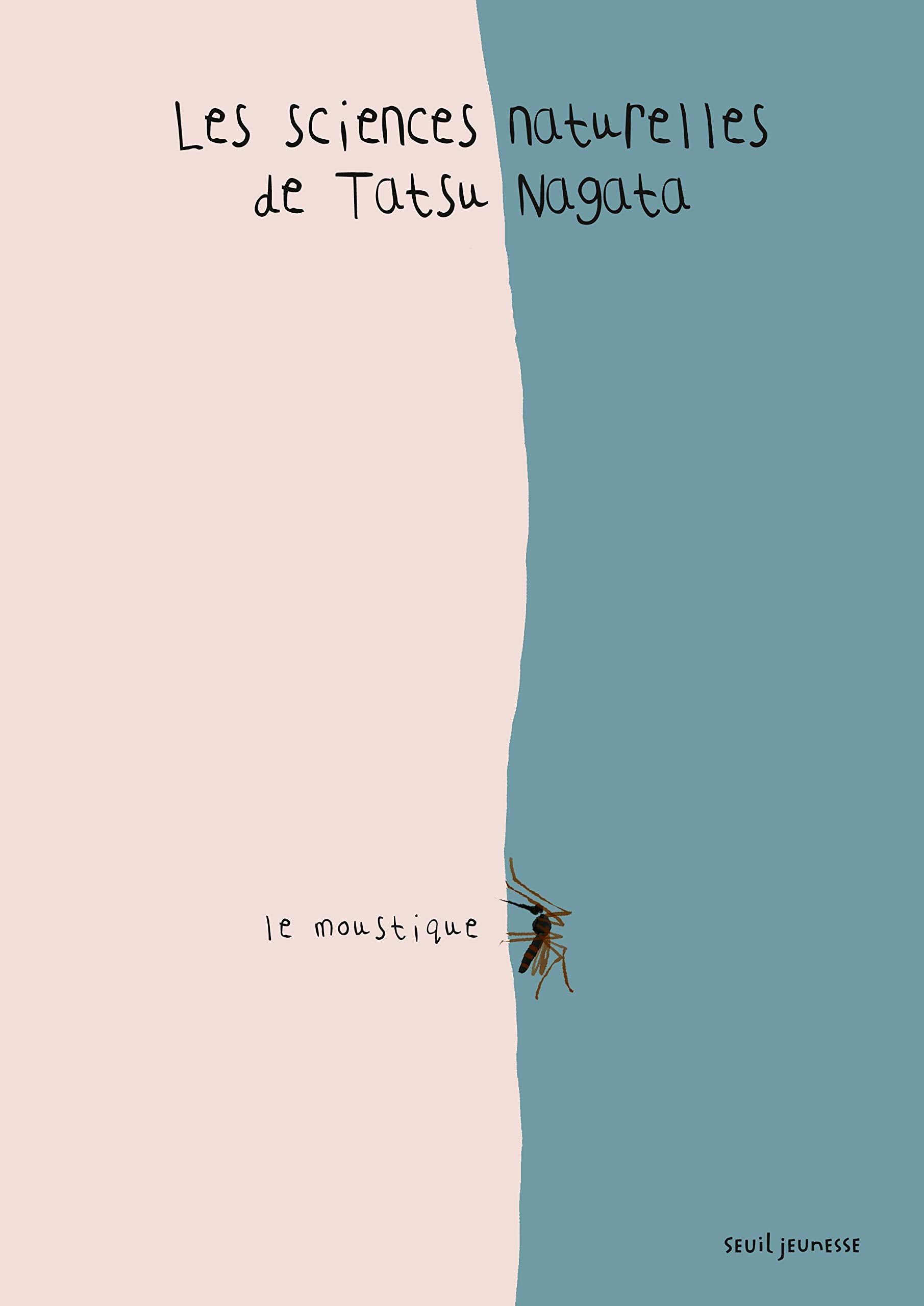 Le Moustique: Les Sciences naturelles de Tatsu Nagata Children's books