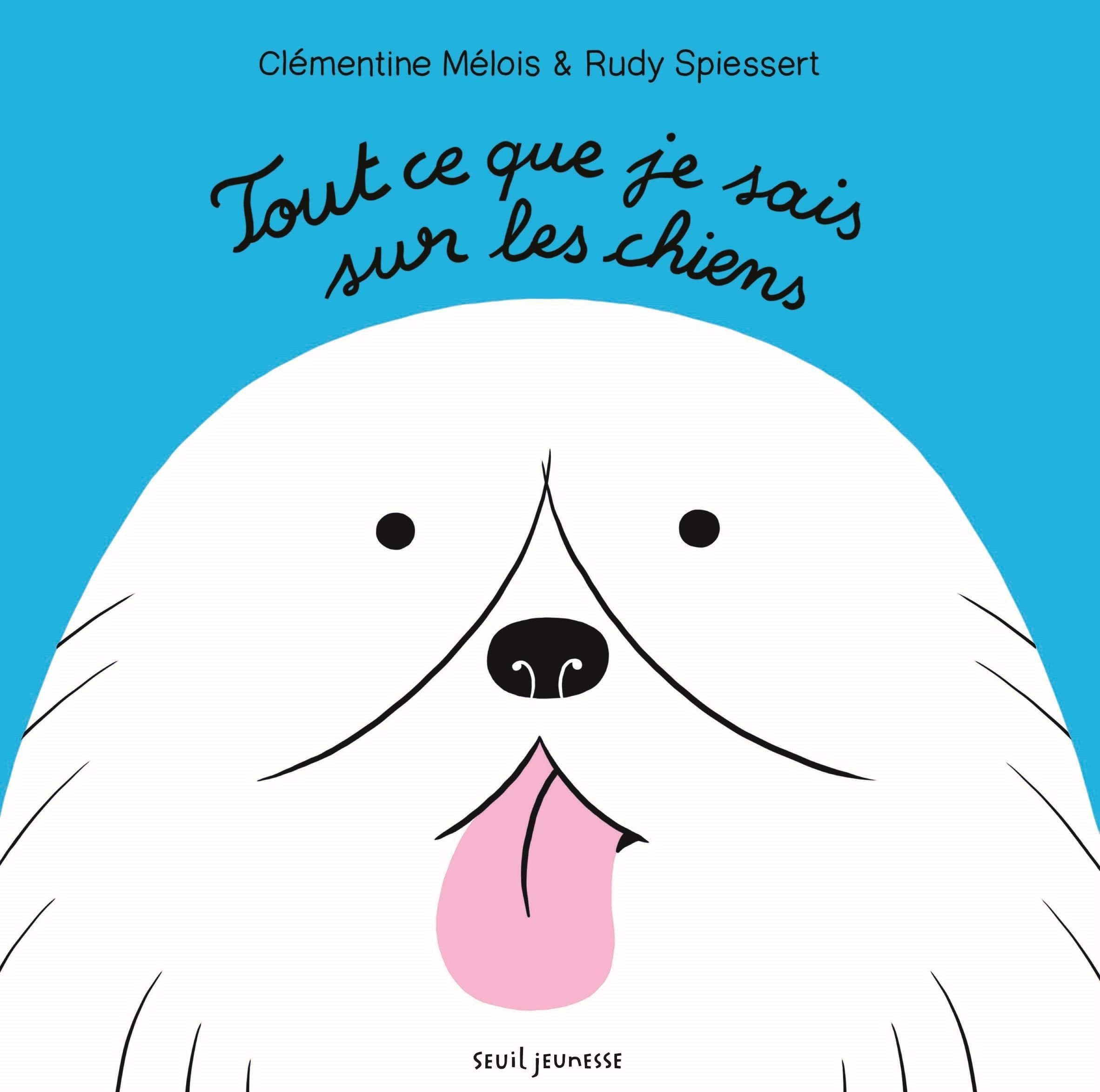 Tout ce que je sais sur les chiens Children's books