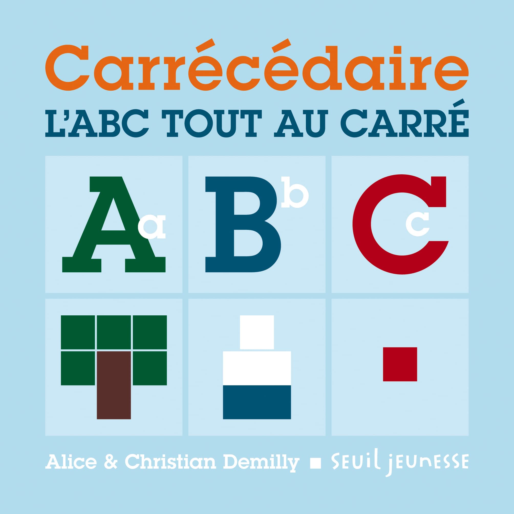 Carrécédaire: L'ABC tout au carré book