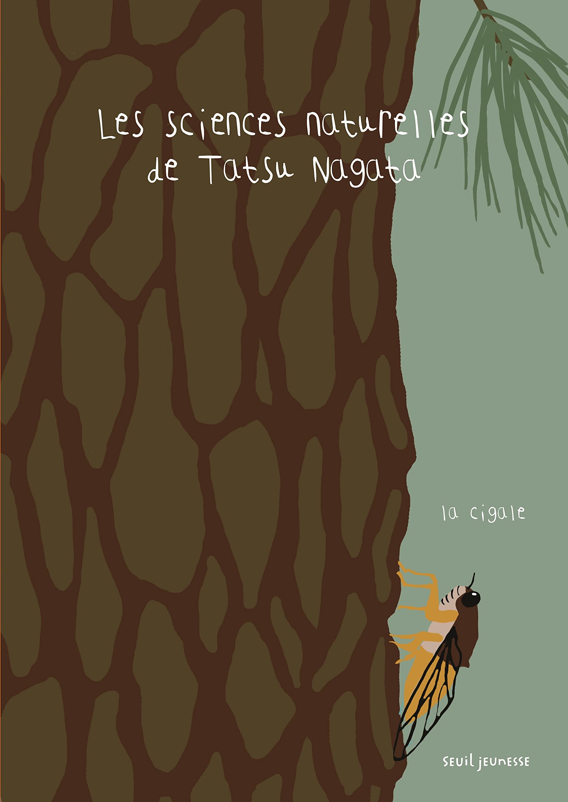 La Cigale: Les Sciences naturelles de Tatsu Nagata book