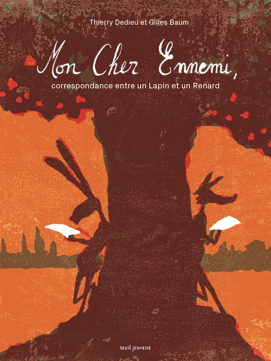 Mon Cher Ennemi,: Correspondance entre un lapin et un renard book