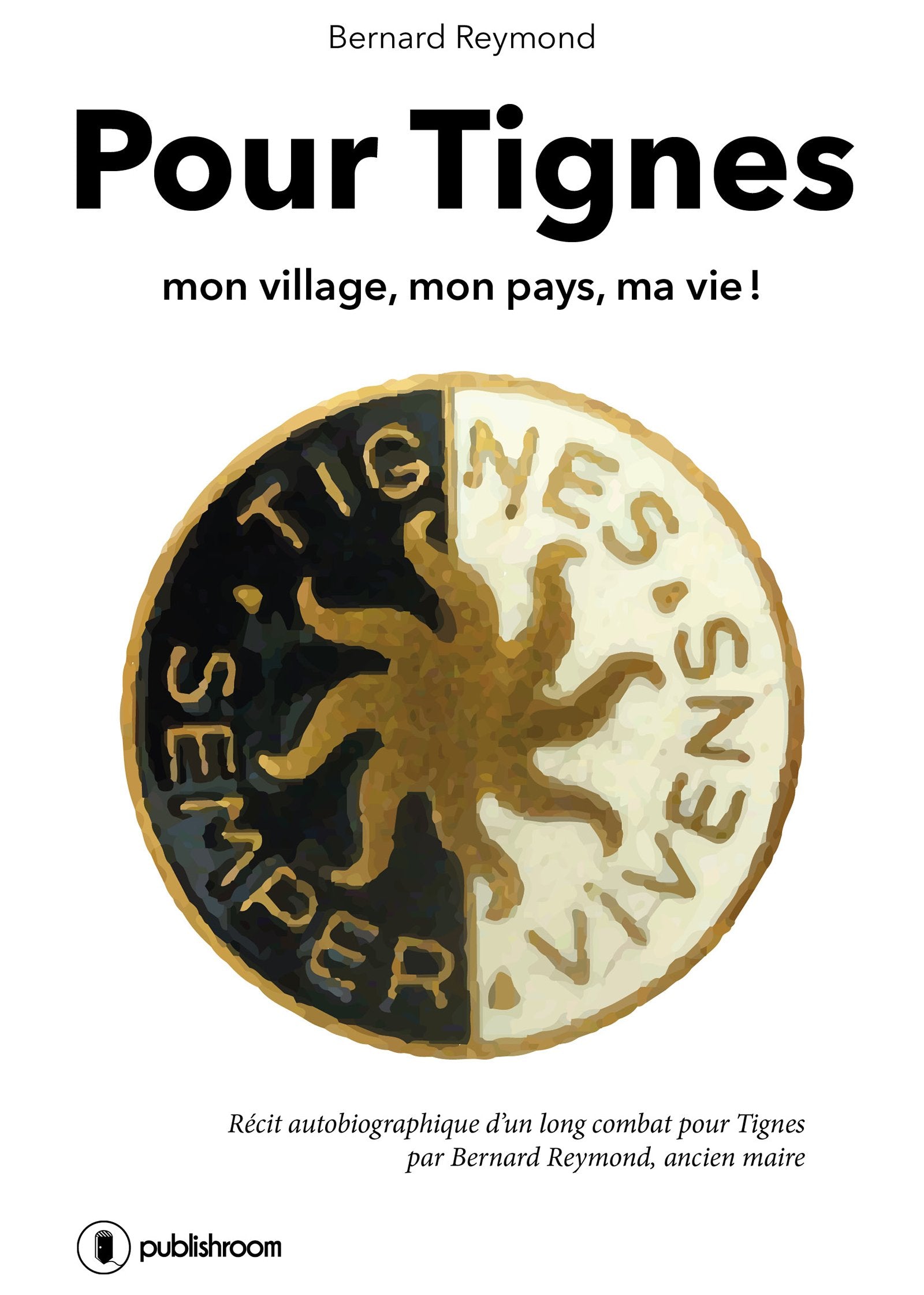 Pour Tignes, Mon Village, Mon Pays, Ma Vie ! Contemporary literature