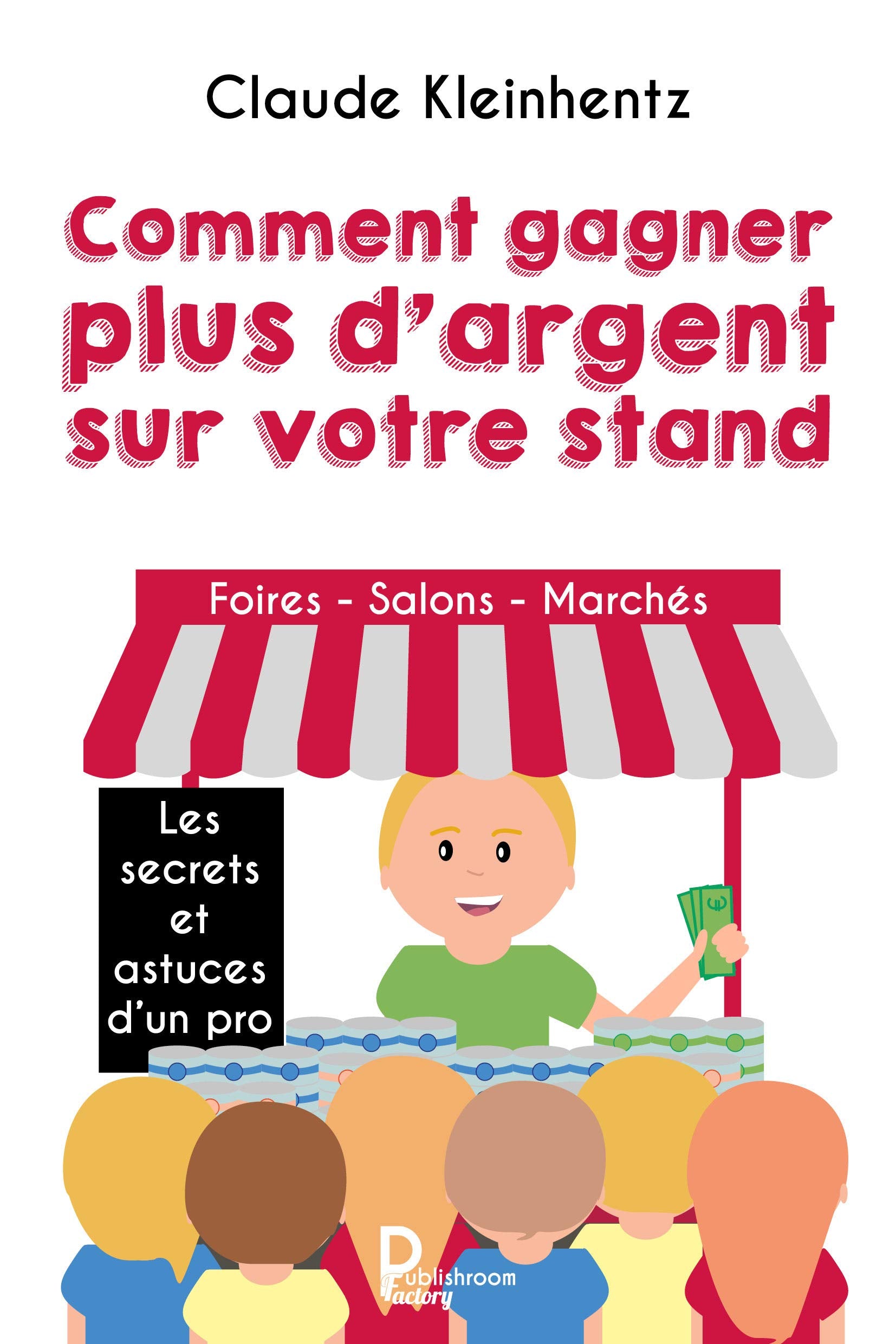 COMMENT GAGNER PLUS D ARGENT SUR VOTRE STAND book