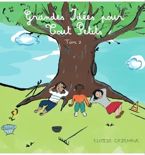 Grandes idées pour tout petits: Tome 2 book