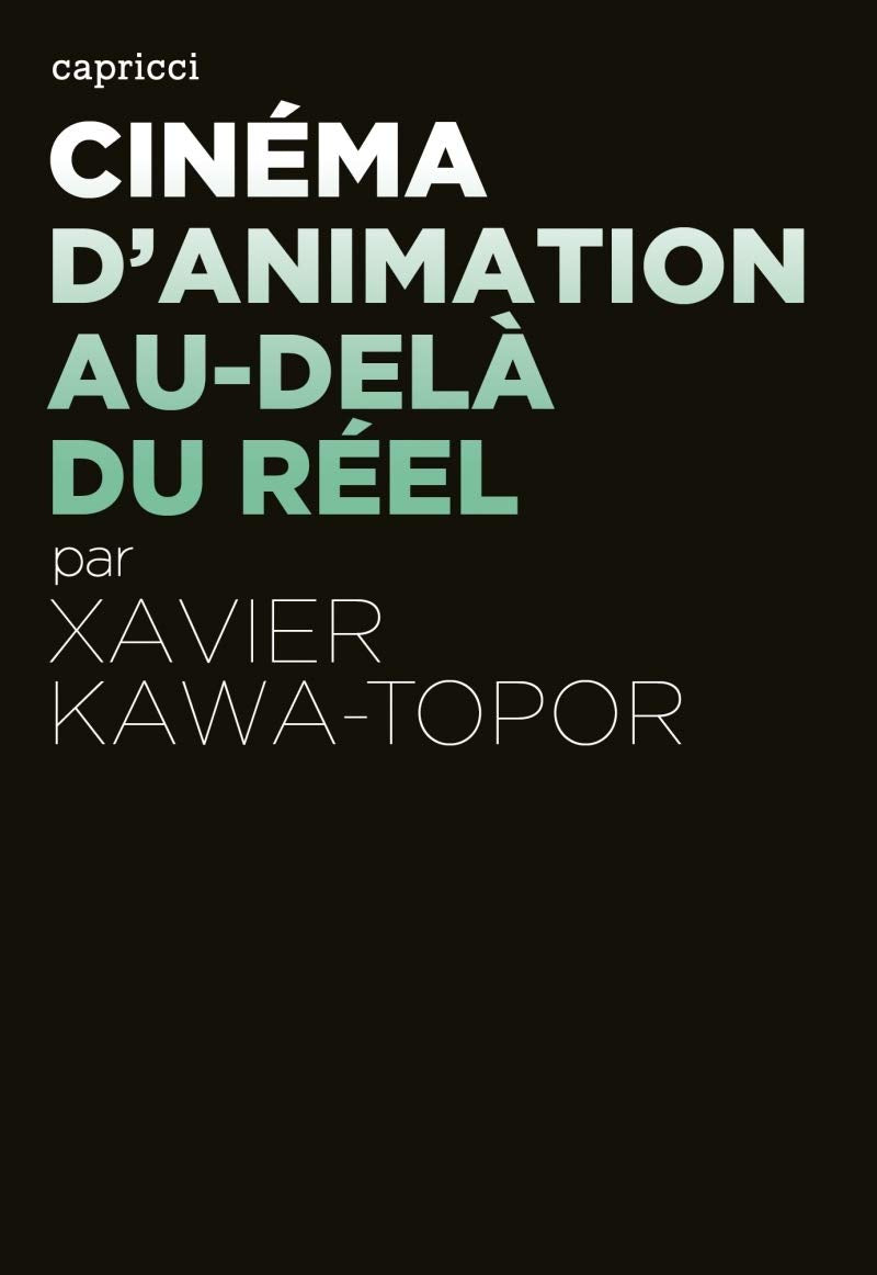 CINEMA D'ANIMATION, AU-DELA DU REEL Film, Art & Culture