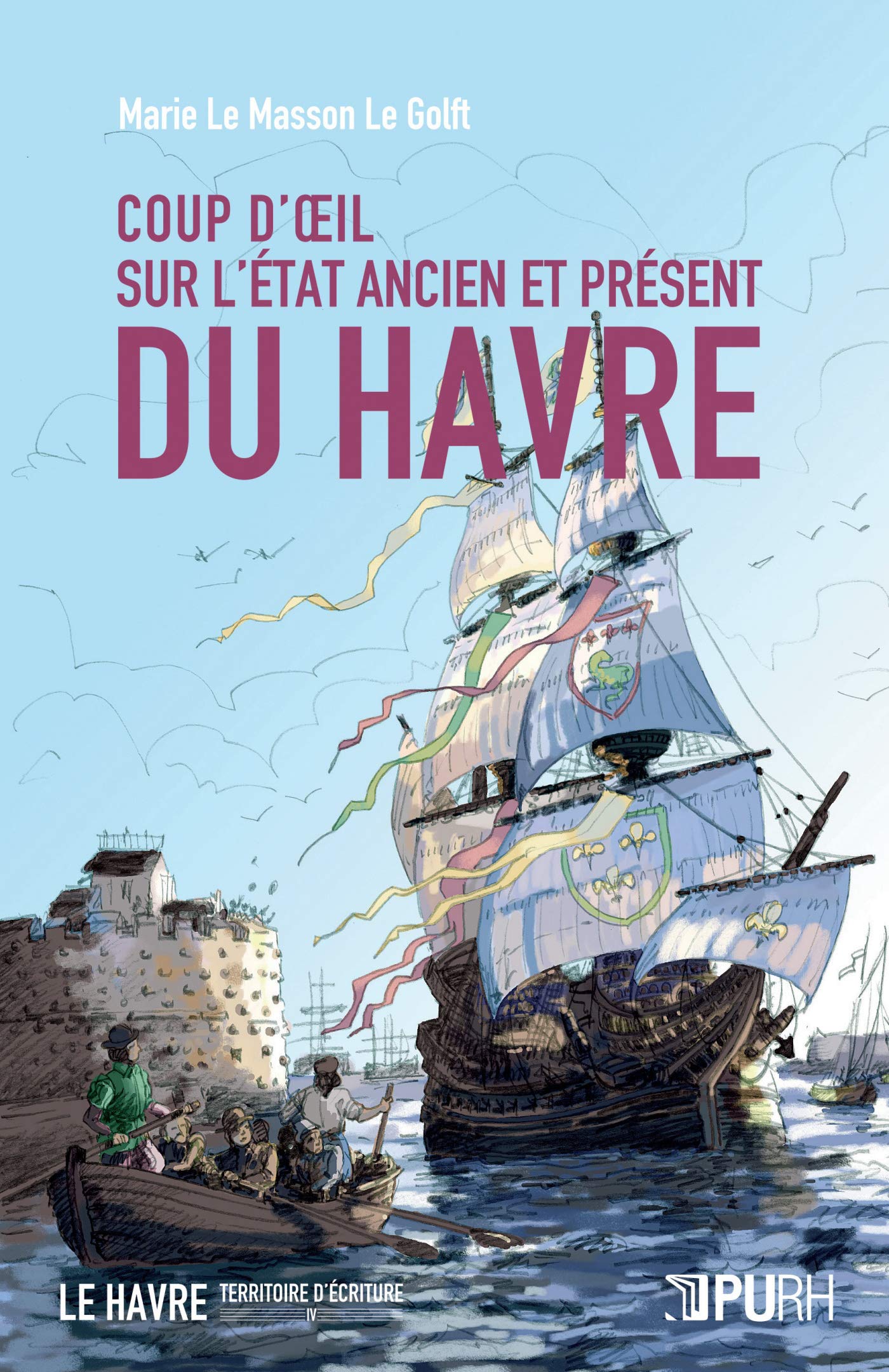 Coup d'oeil sur l'état ancien et présent du Havre (1778) book