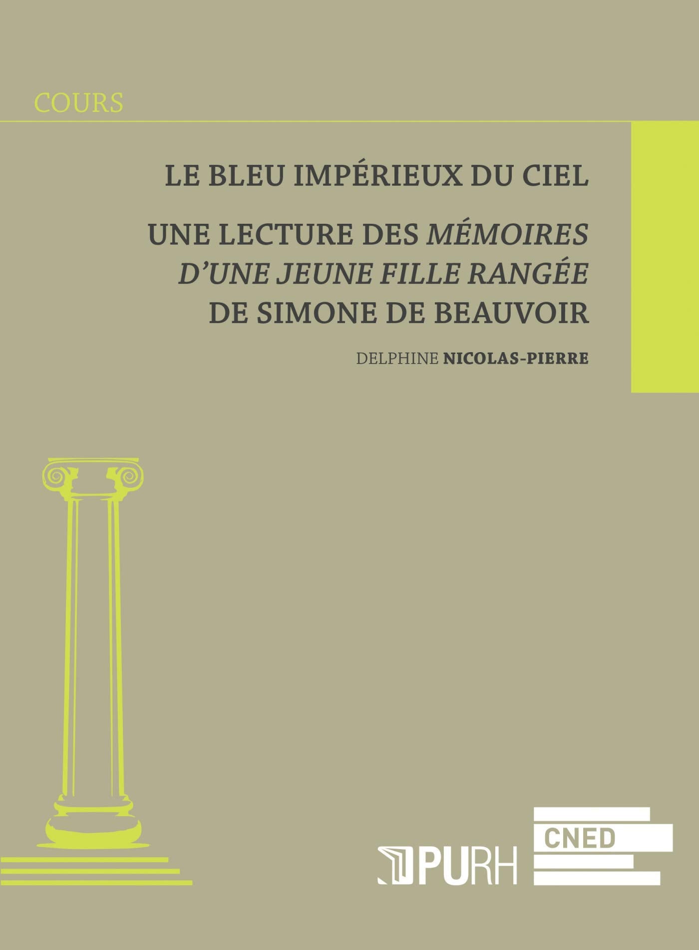 Le bleu impérieux du ciel : Une lecture des Mémoires d'une jeune fille rangée de Simone de Beauvoir Books