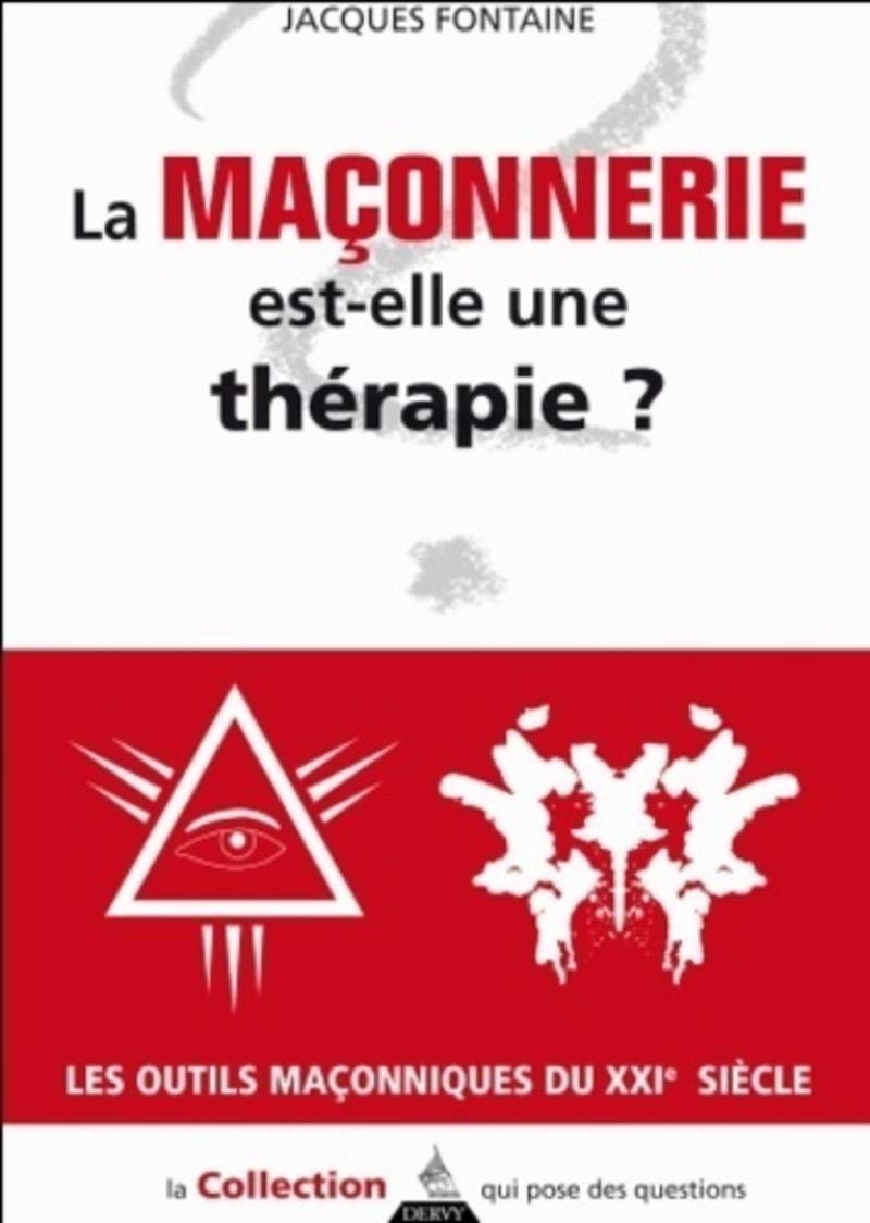 La Franc-maçonnerie est-elle une thérapie ? Religion & Esotericism