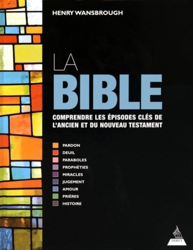 La Bible - Comprendre les épisodes clés de l'ancien et du nouveau testament Religion & Esotericism