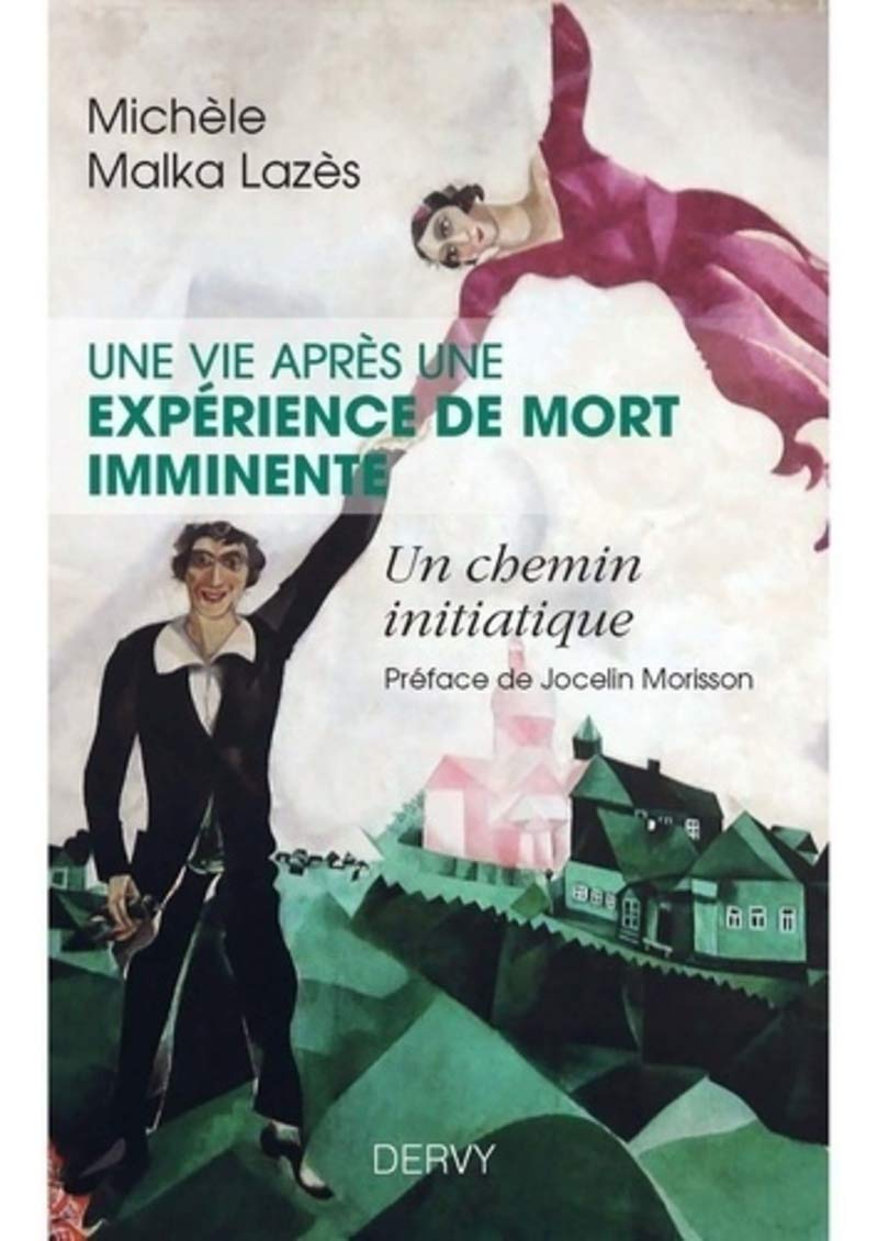 Une vie après une expérience de mort imminente: Un chemin initiatique Religion & Esotericism