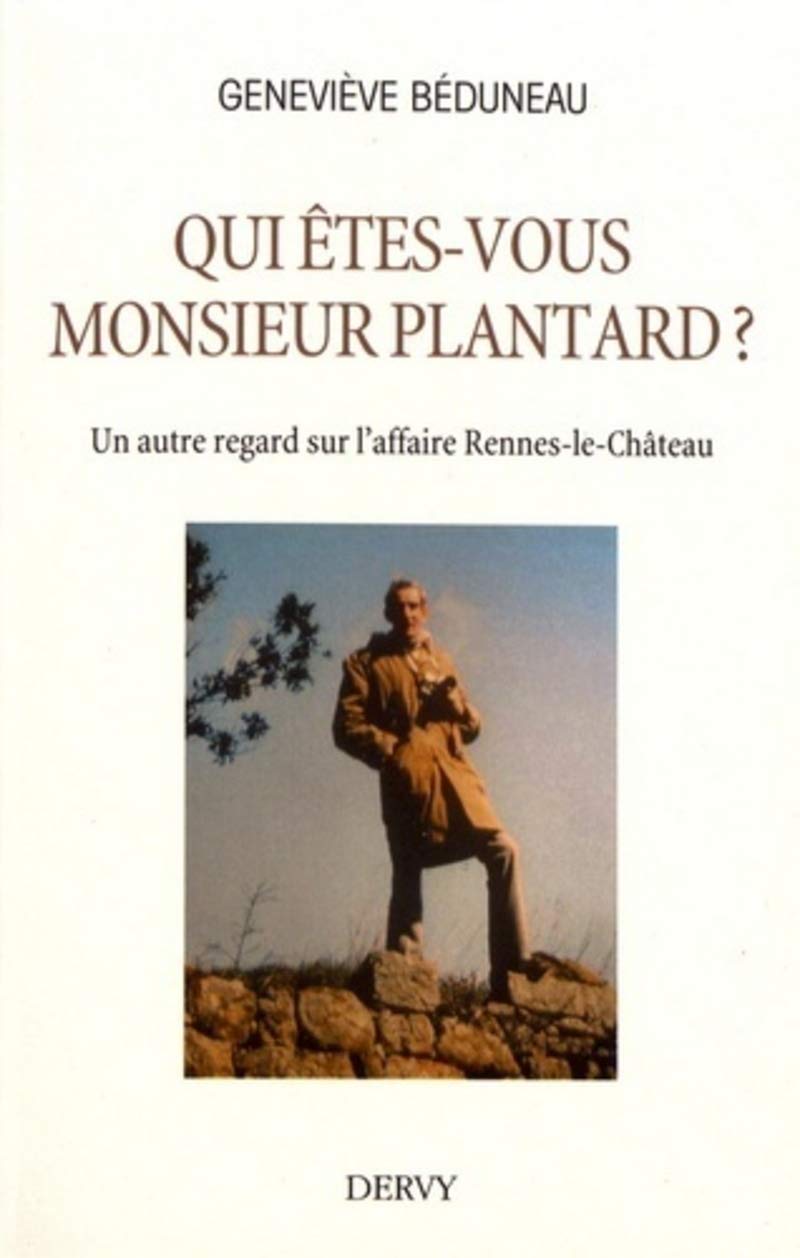 Qui êtes-vous monsieur Plantard ? book