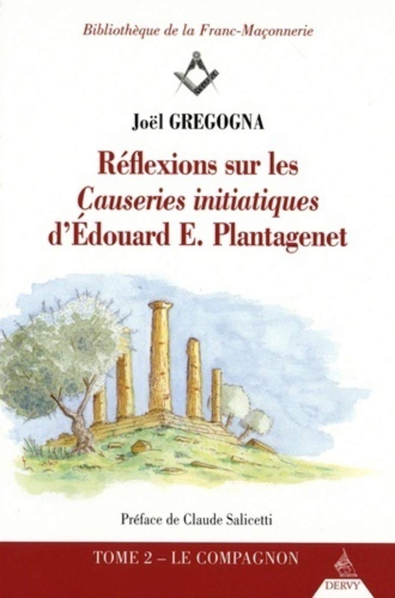 Réflexions sur les causeries initiatiques d'Édouard E. Plantagenet - tome 2 Le compagnon (02) book