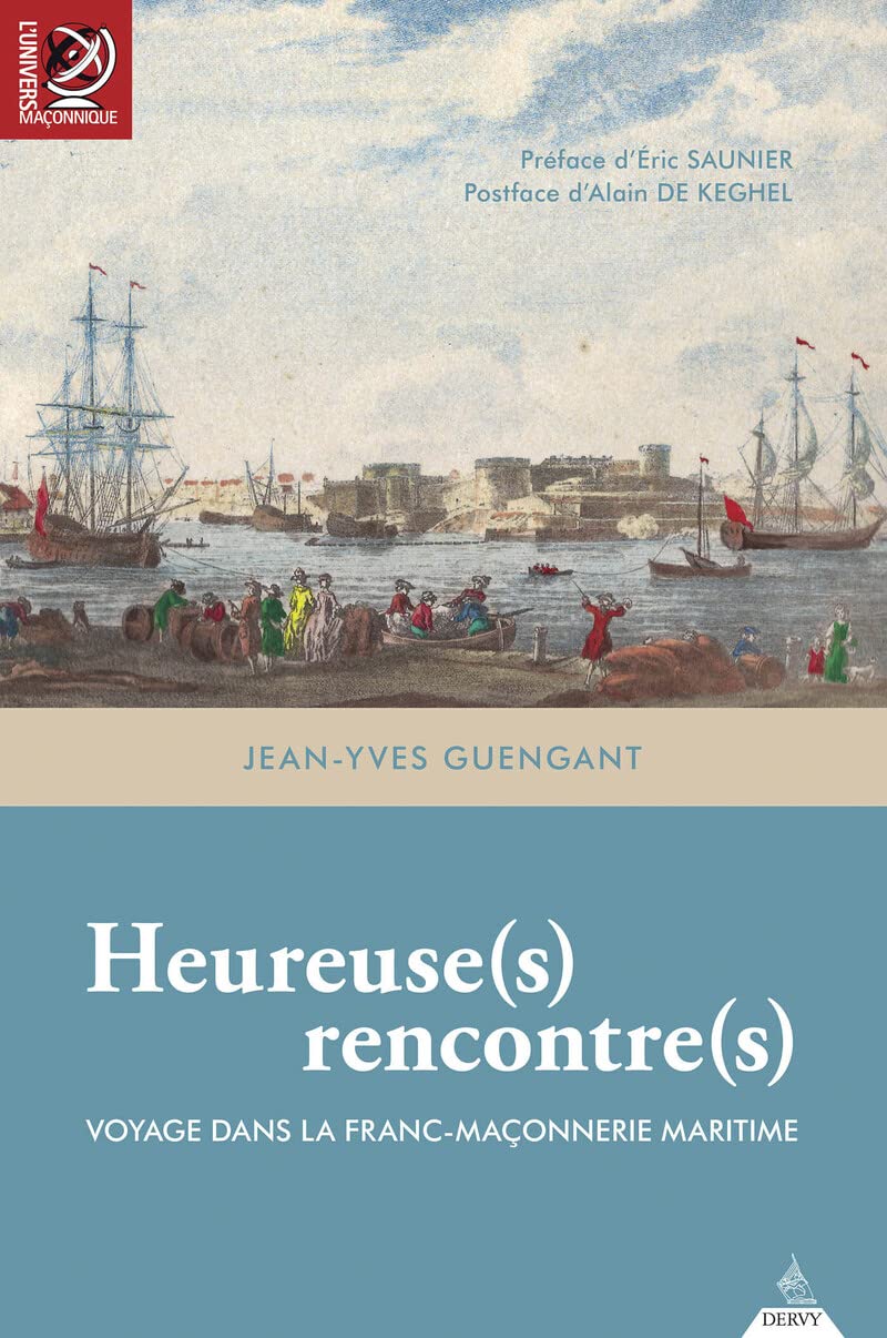 Heureuse(s) rencontre(s) - Voyage dans la franc-maçonnerie maritime book