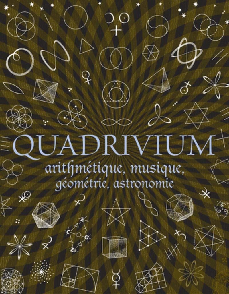 Quadrivium - Arithmétique, géométrie, musique, astronomie Reference Books