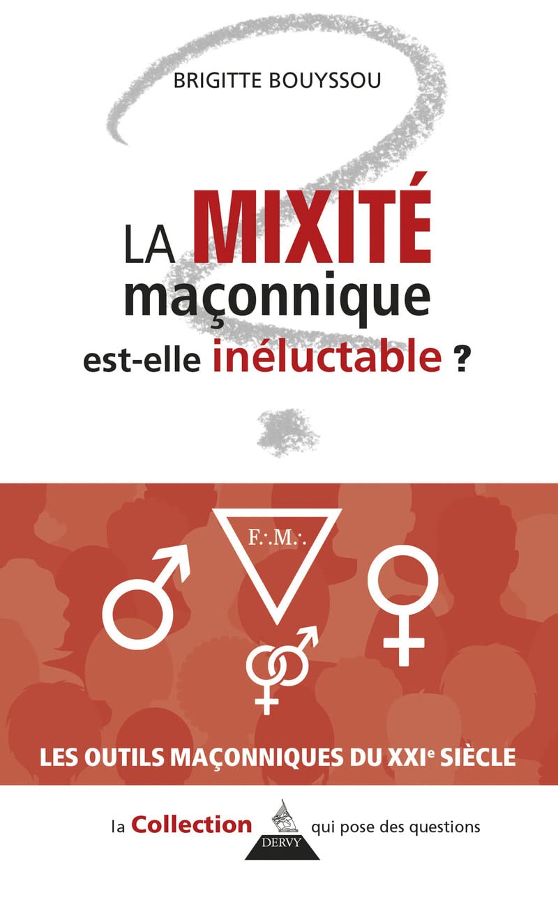 La mixité maçonnique est-elle inéluctable ? book