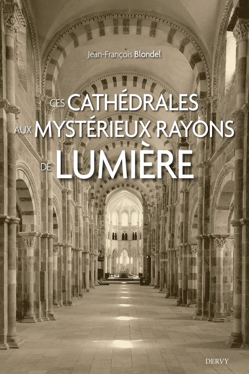 Ces cathédrales aux mystérieux rayons de lumière book