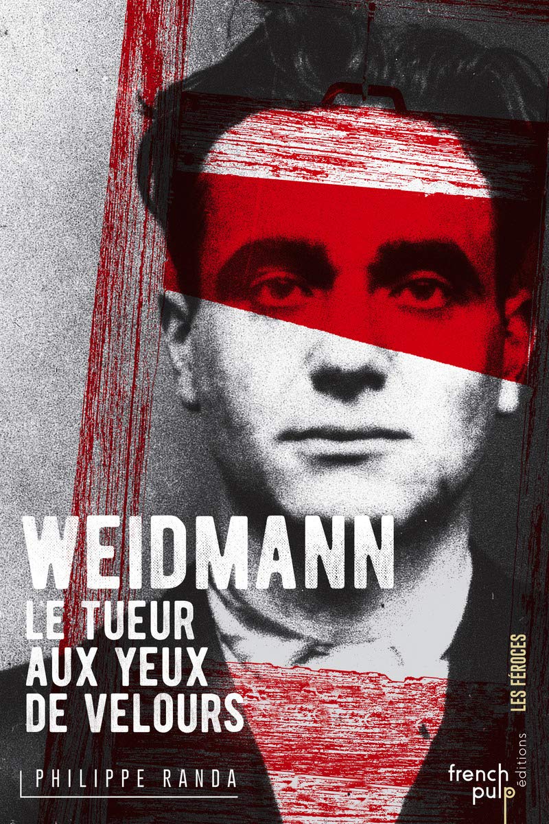 Weidmann: Le tueur aux yeux de velours Books