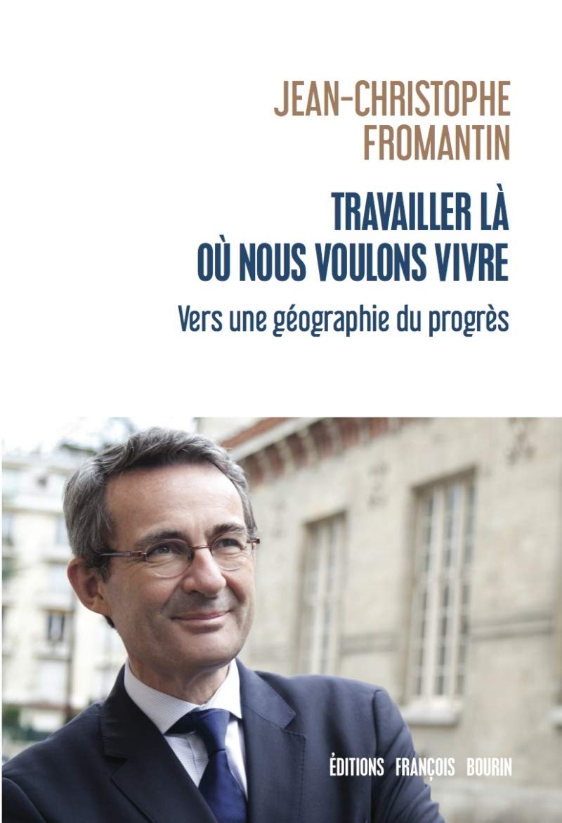 Travailler là où nous voulons vivre - Vers une géographie du: Vers une géographie du progrès Social Sciences