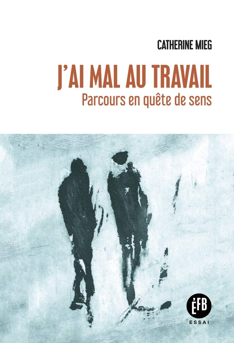 J'ai mal au travail - Parcours en quête de sens Social Sciences